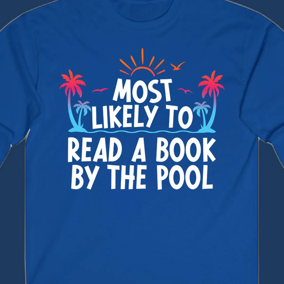 Tropical beach scene with palm trees, sun rays, and water waves surrounding text reading 'Most Likely To Read A Book By The Pool'