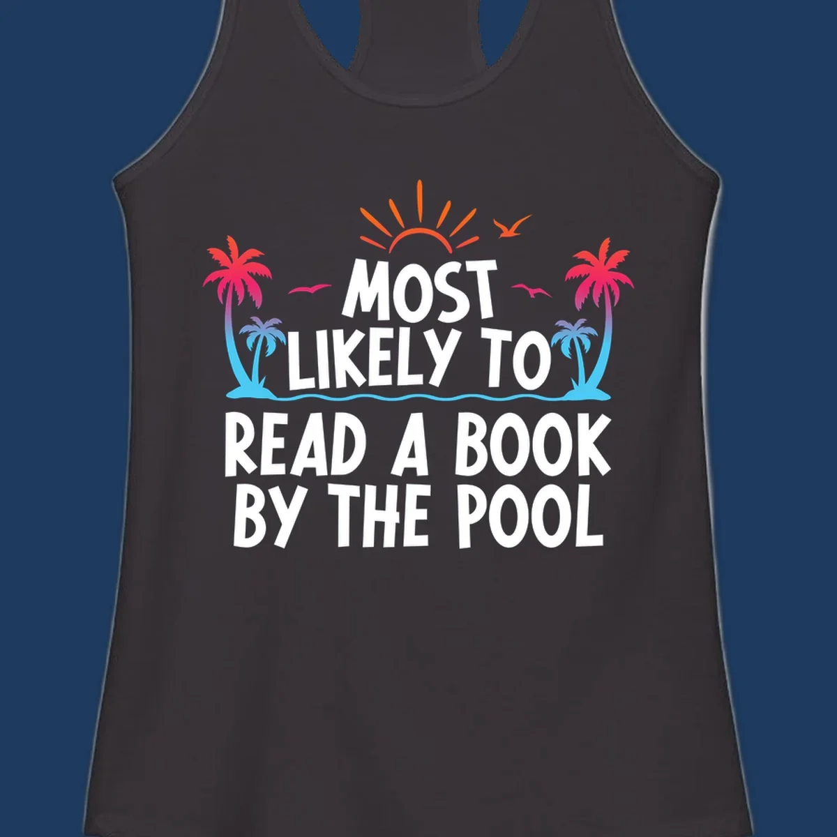 Tropical beach scene with palm trees, sun rays, and water waves surrounding text reading 'Most Likely To Read A Book By The Pool'