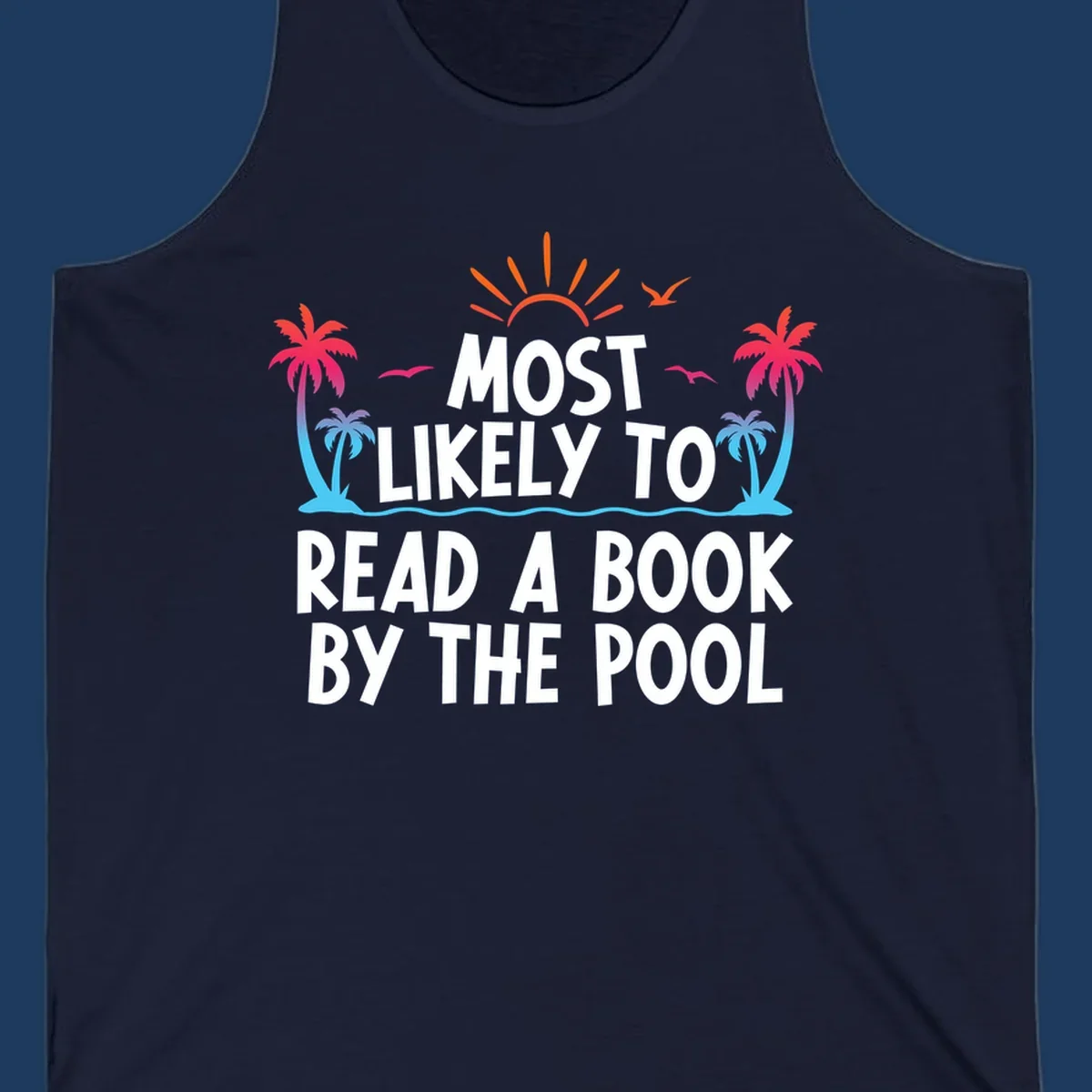 Tropical beach scene with palm trees, sun rays, and water waves surrounding text reading 'Most Likely To Read A Book By The Pool'