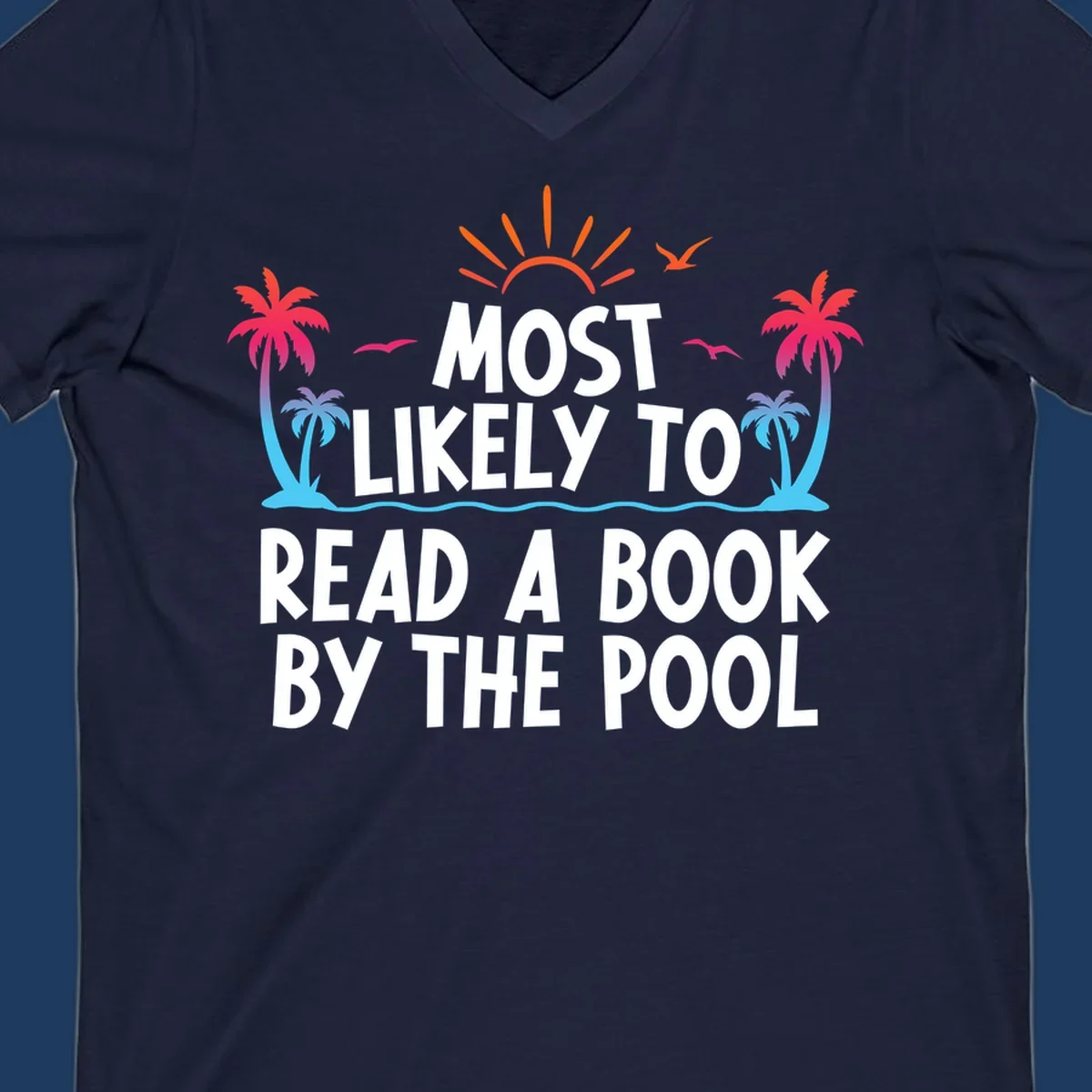 Tropical beach scene with palm trees, sun rays, and water waves surrounding text reading 'Most Likely To Read A Book By The Pool'