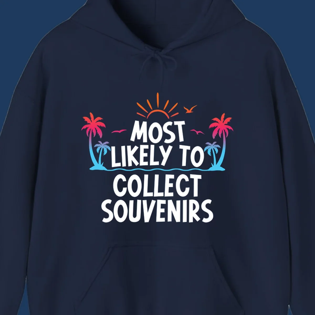 Tropical beach scene with sun, palm trees, waves and seagulls surrounding text 'Most Likely To Collect Souvenirs'
