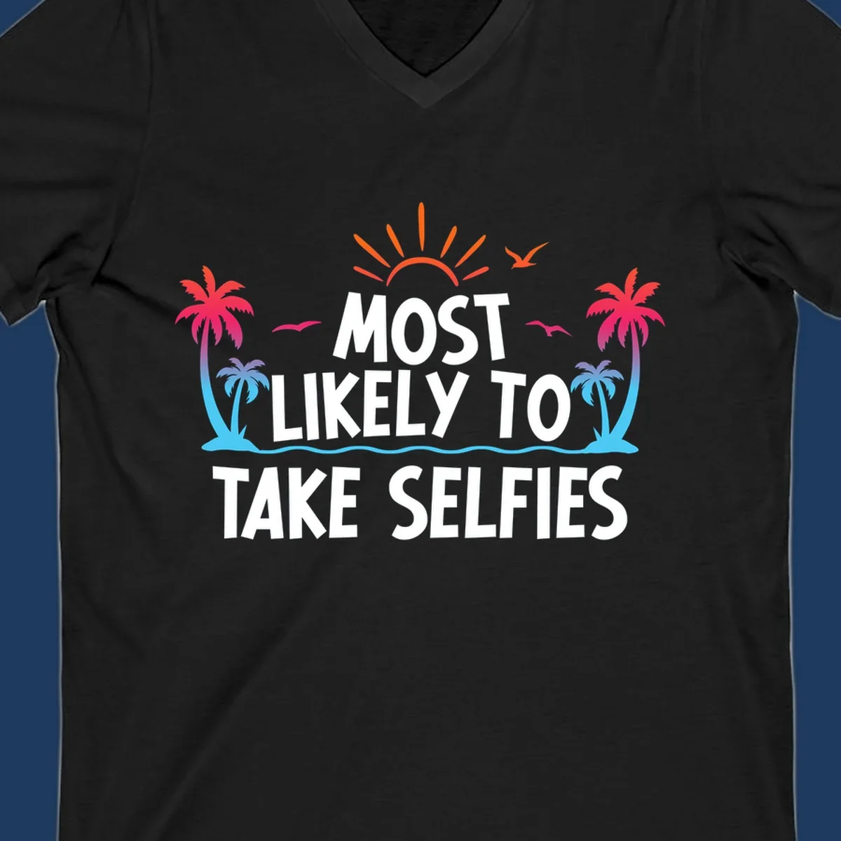 Tropical beach scene with palm trees, sun, and waves featuring text 'Most Likely To Take Selfies' for cruise vacation shirt design