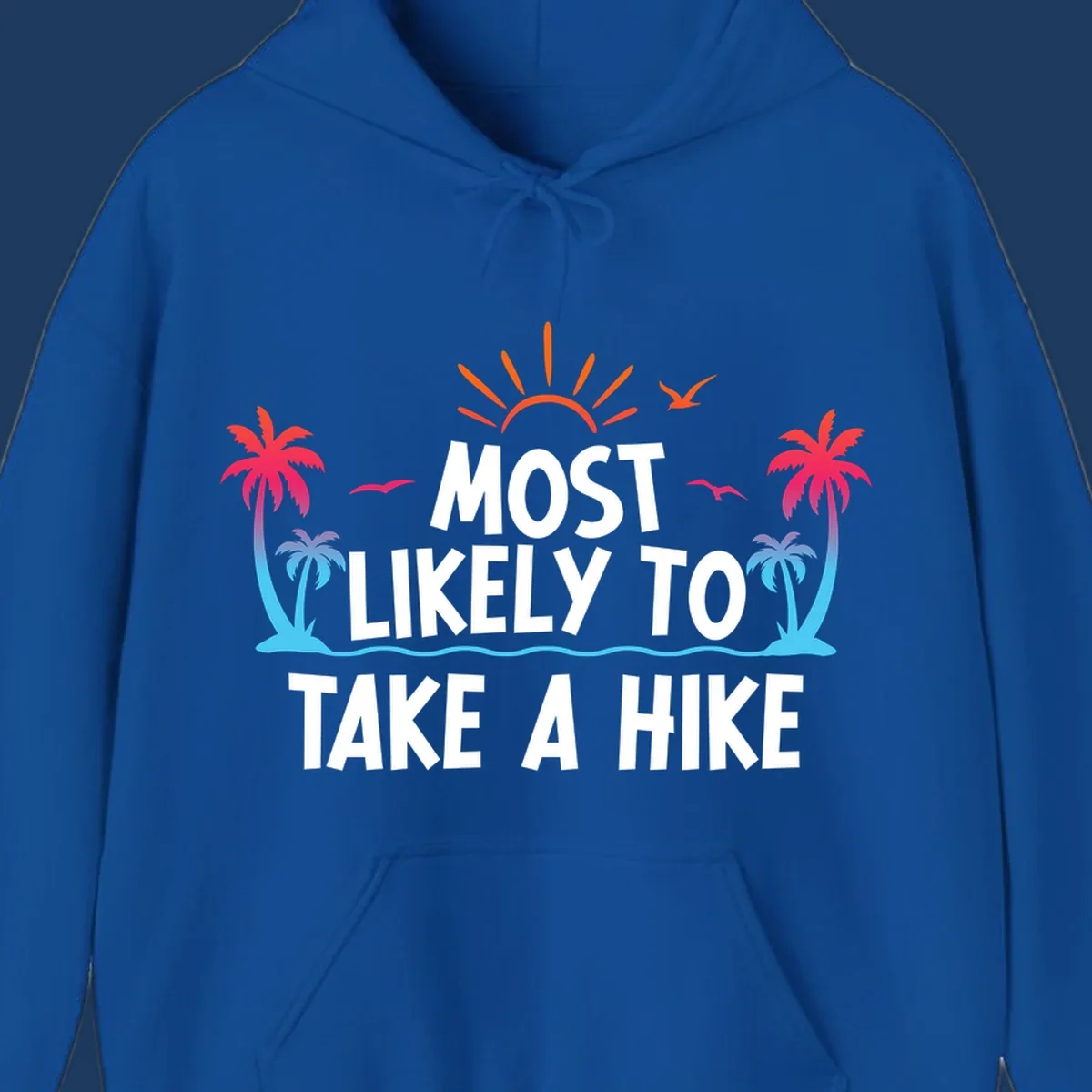 Tropical beach scene with sun, palm trees, and ocean waves framing text reading 'Most Likely To Take A Hike' in white letters