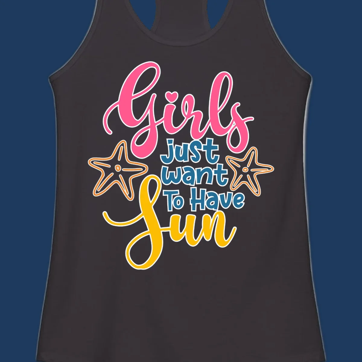 Colorful girls just want to have fun cruise design with pink script, blue text, starfish graphics, and heart symbol on gray background