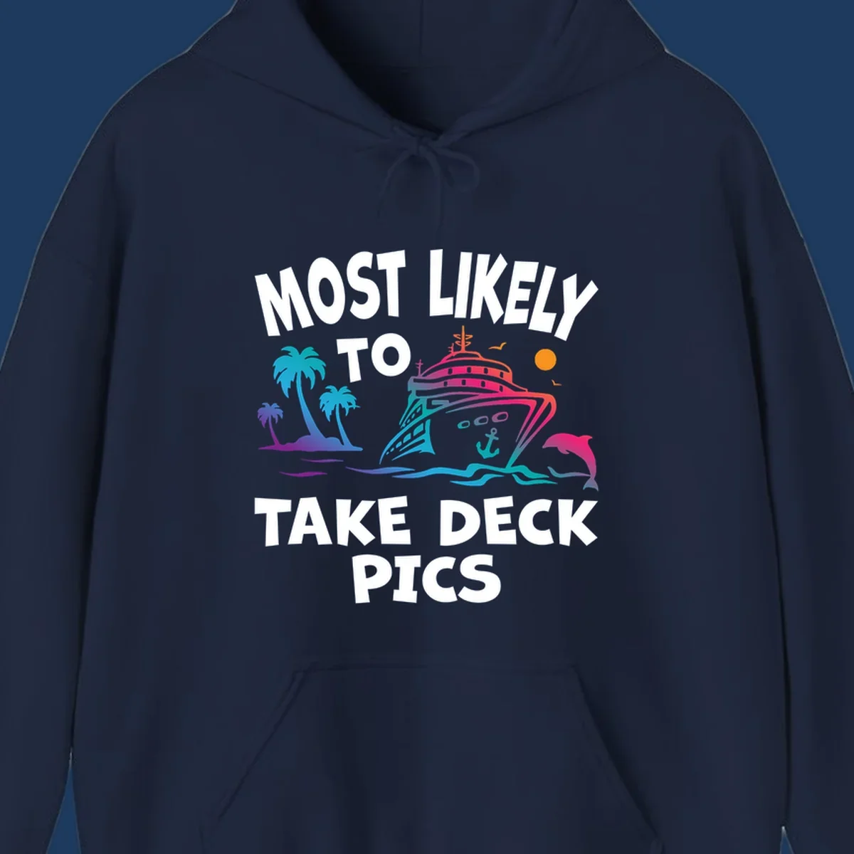 Colorful cruise ship illustration with palm trees and ocean waves, text reads 'Most Likely To Take Deck Pics' in bold white letters