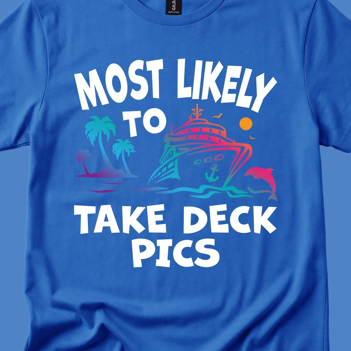 Colorful cruise ship illustration with palm trees and ocean waves, text reads 'Most Likely To Take Deck Pics' in bold white letters