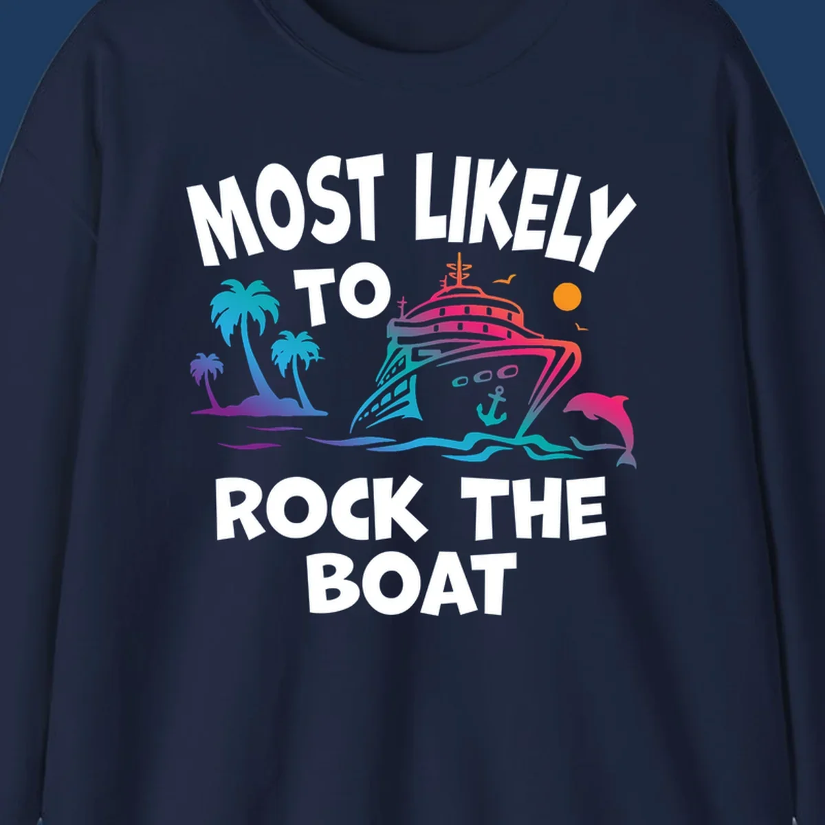 Colorful cruise ship with palm trees and ocean waves illustration with text 'Most Likely to Rock the Boat'