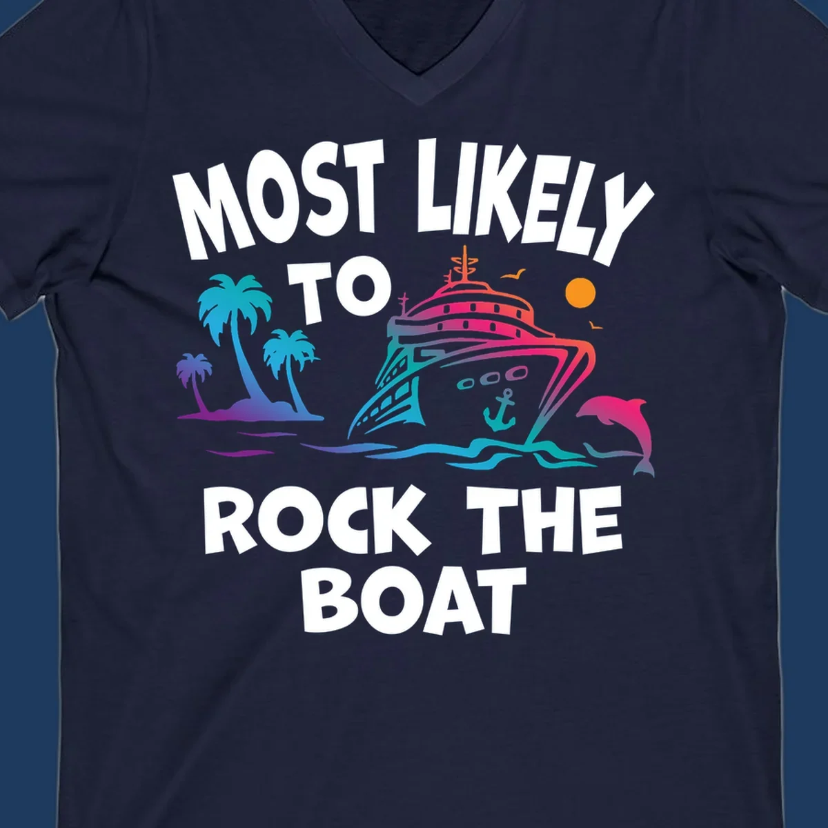 Colorful cruise ship with palm trees and ocean waves illustration with text 'Most Likely to Rock the Boat'