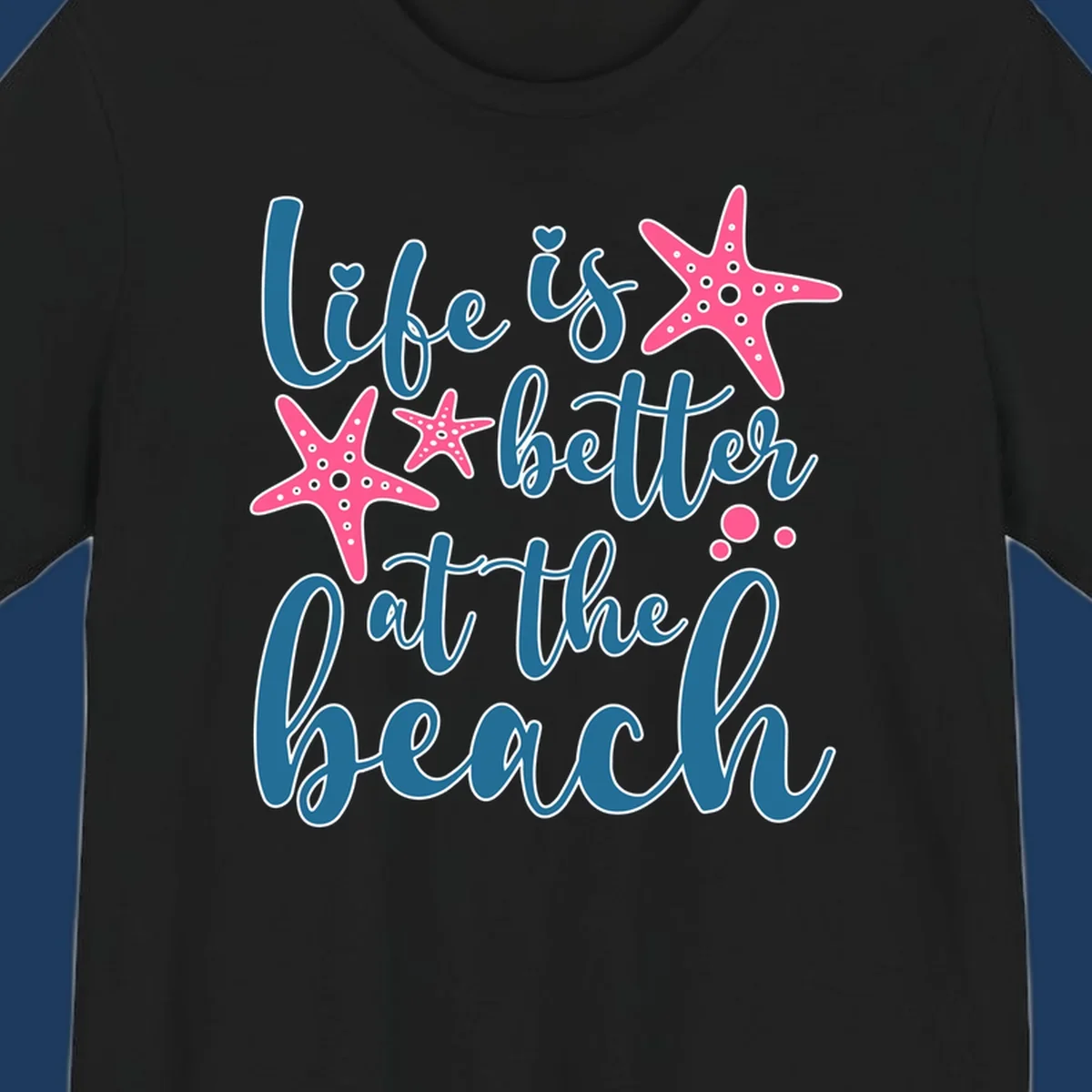Life is better at the beach design with teal cursive text, pink starfish with white dots, and bubbles on gray background