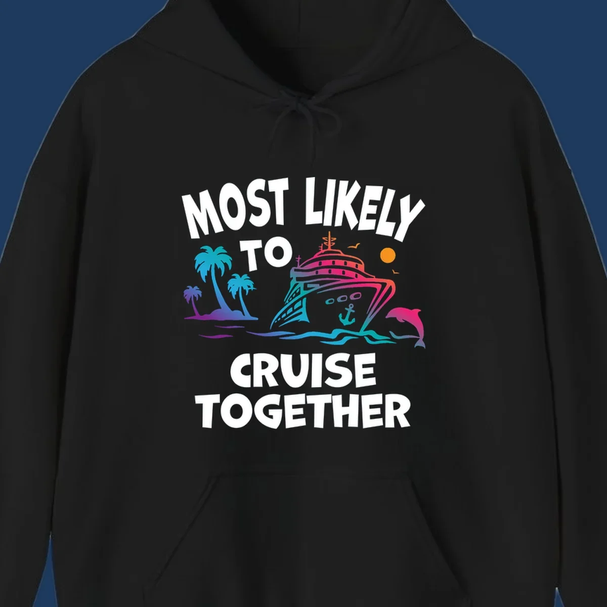 Colorful cruise ship illustration with tropical palm trees, dolphin, and ocean waves. Text reads 'Most Likely To Cruise Together' in bold white letters on gray background.