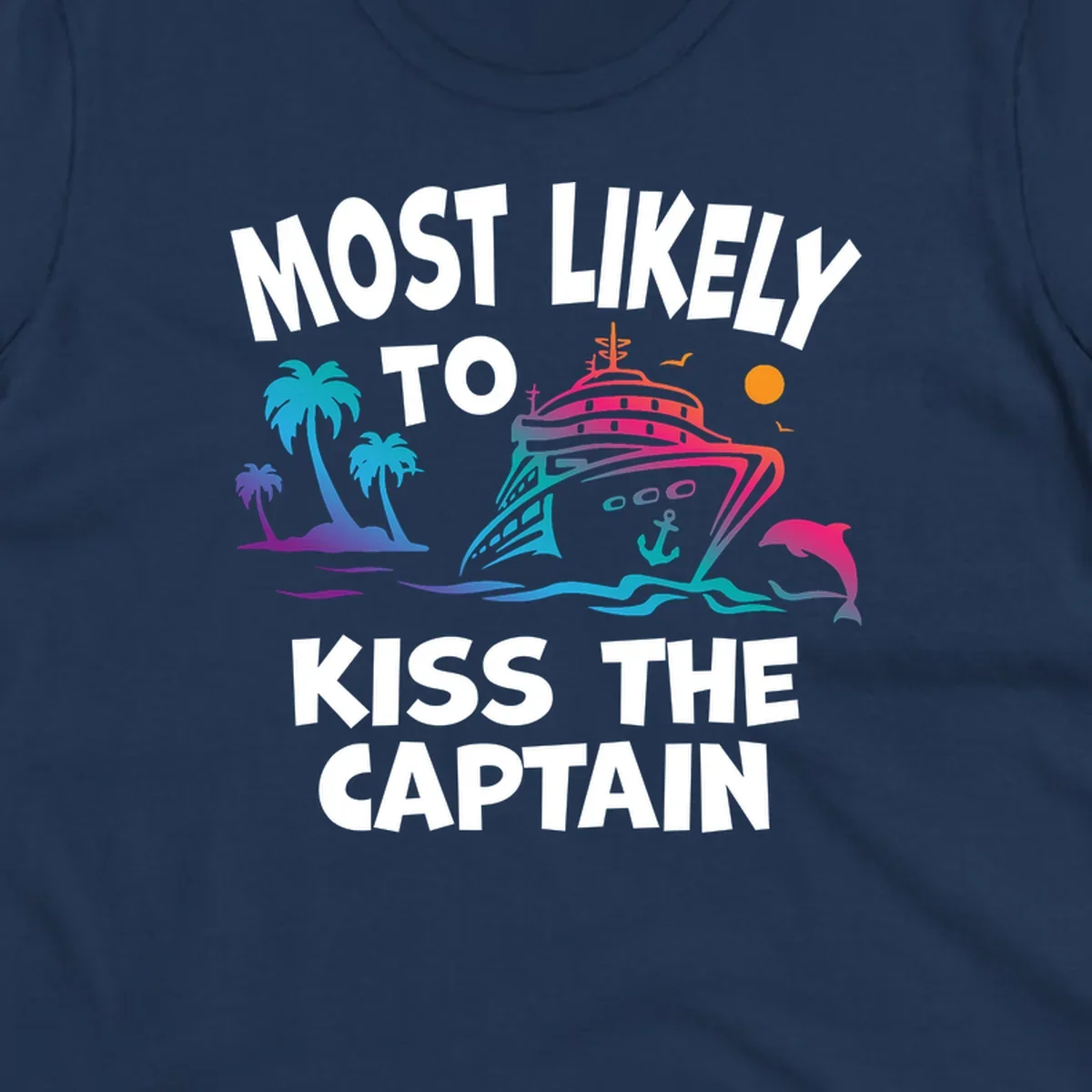 Kiss the captain cruise design with colorful ship, palm trees, dolphin, and ocean waves on gray background