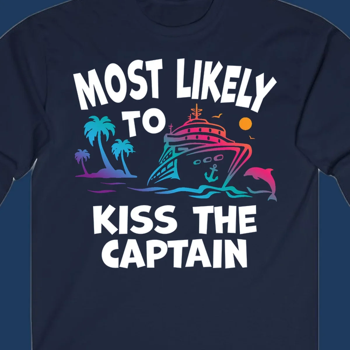Kiss the captain cruise design with colorful ship, palm trees, dolphin, and ocean waves on gray background