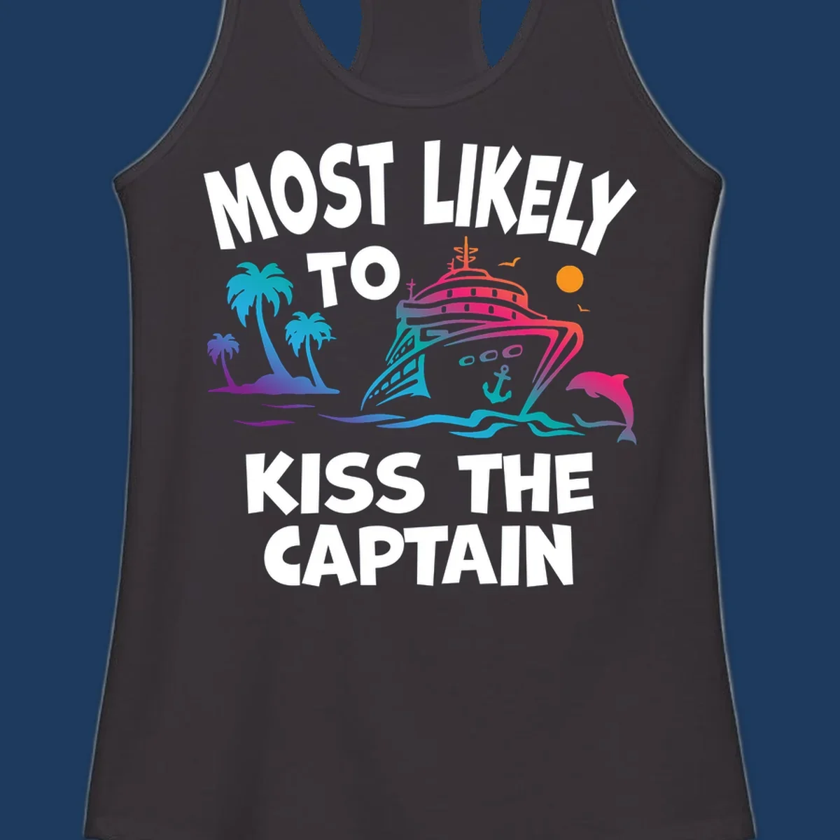 Kiss the captain cruise design with colorful ship, palm trees, dolphin, and ocean waves on gray background