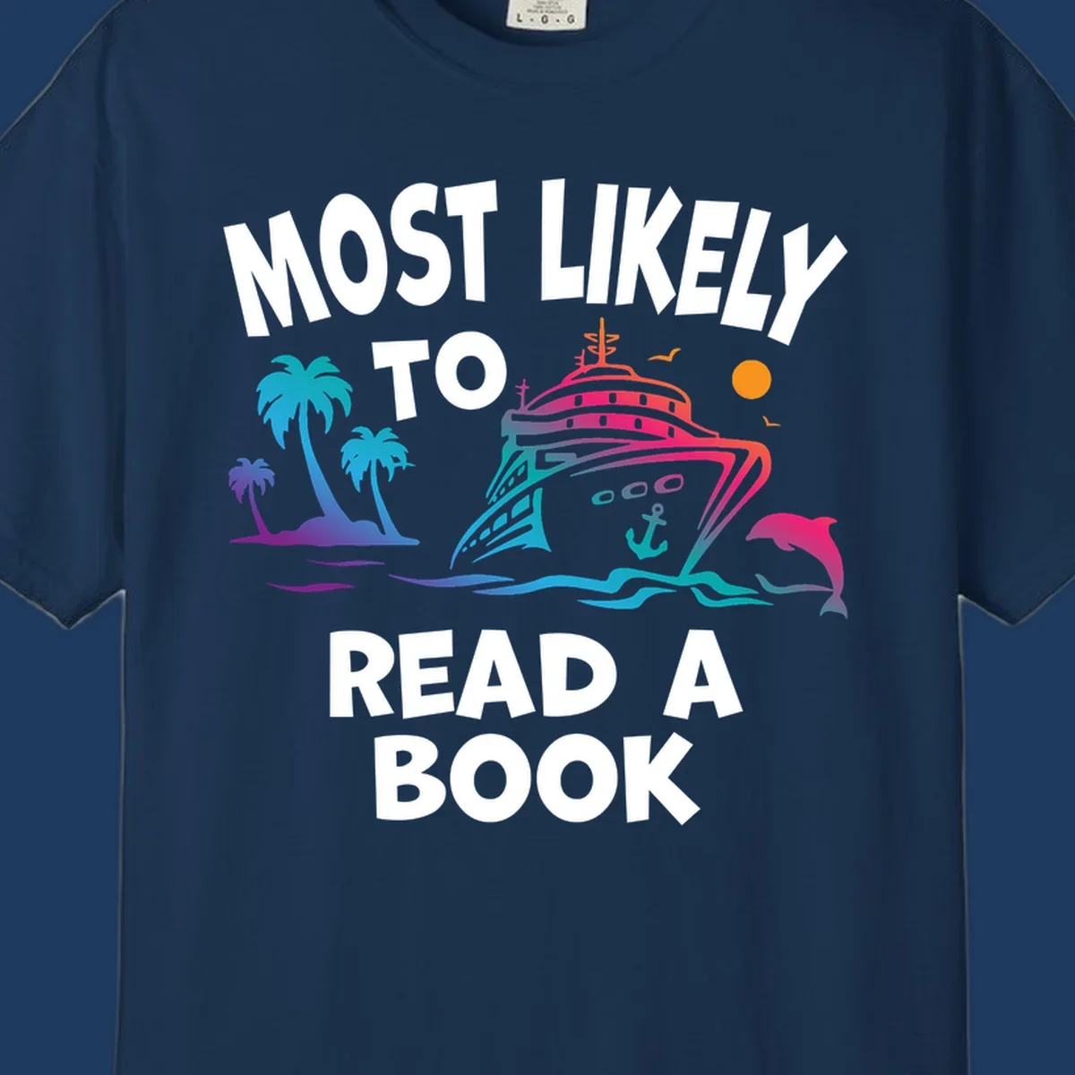 Colorful cruise ship illustration with palm trees, dolphins, and ocean waves, with text reading 'Most Likely To Read A Book' in white letters