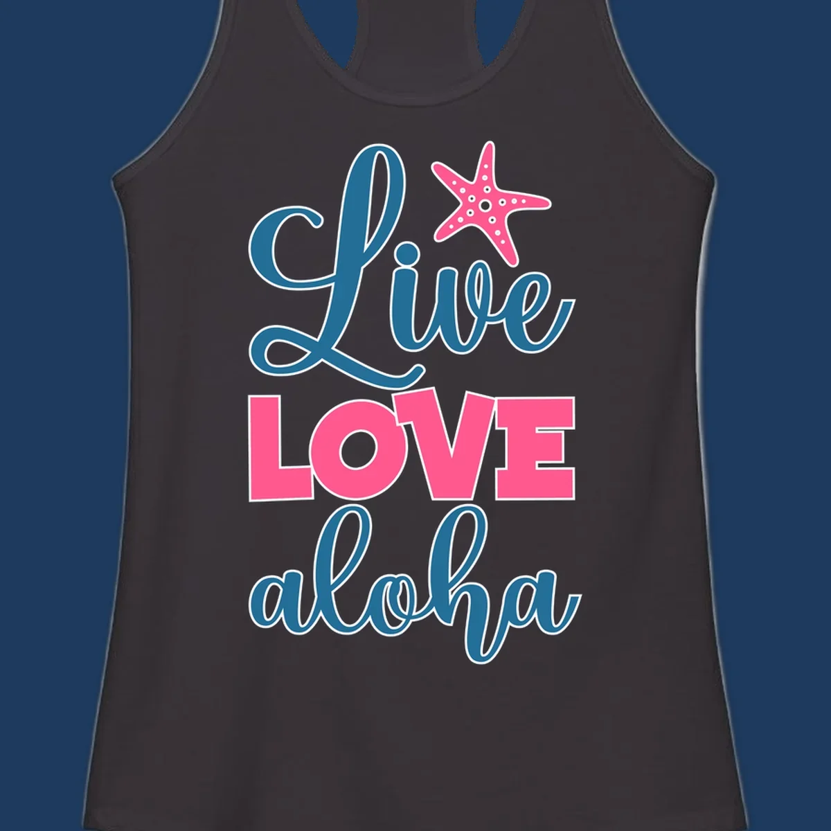 Live Life Aloha design with pink starfish and teal text on gray background, tropical cruise-themed artwork