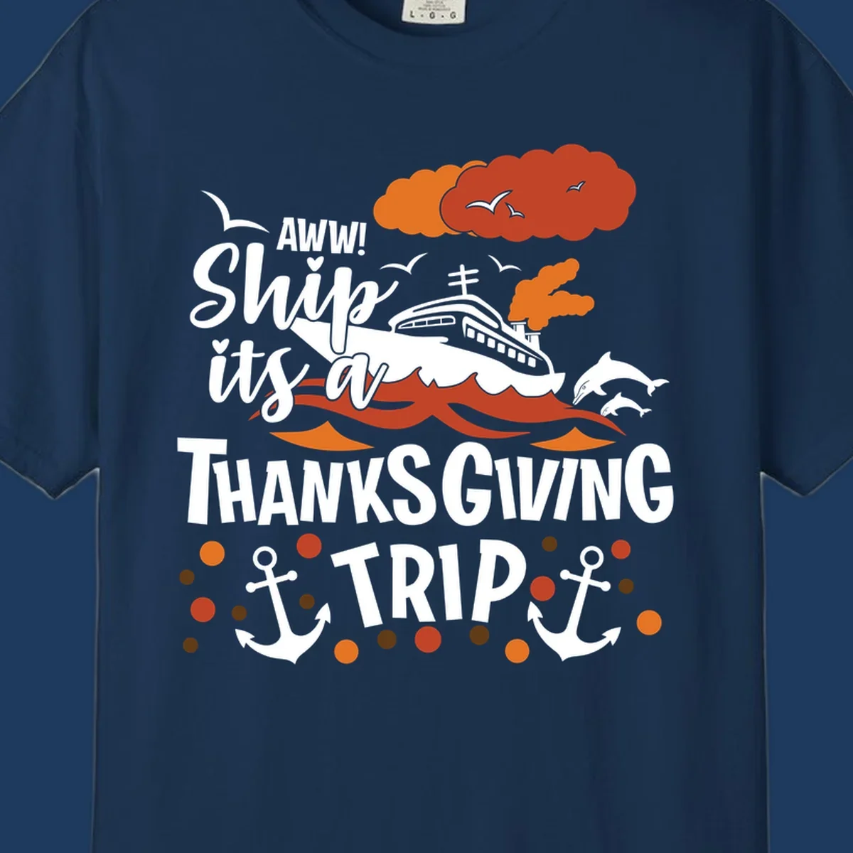 Ship it's a thanksgiving trip cruise design with ship, waves, dolphins, anchors, and autumn clouds