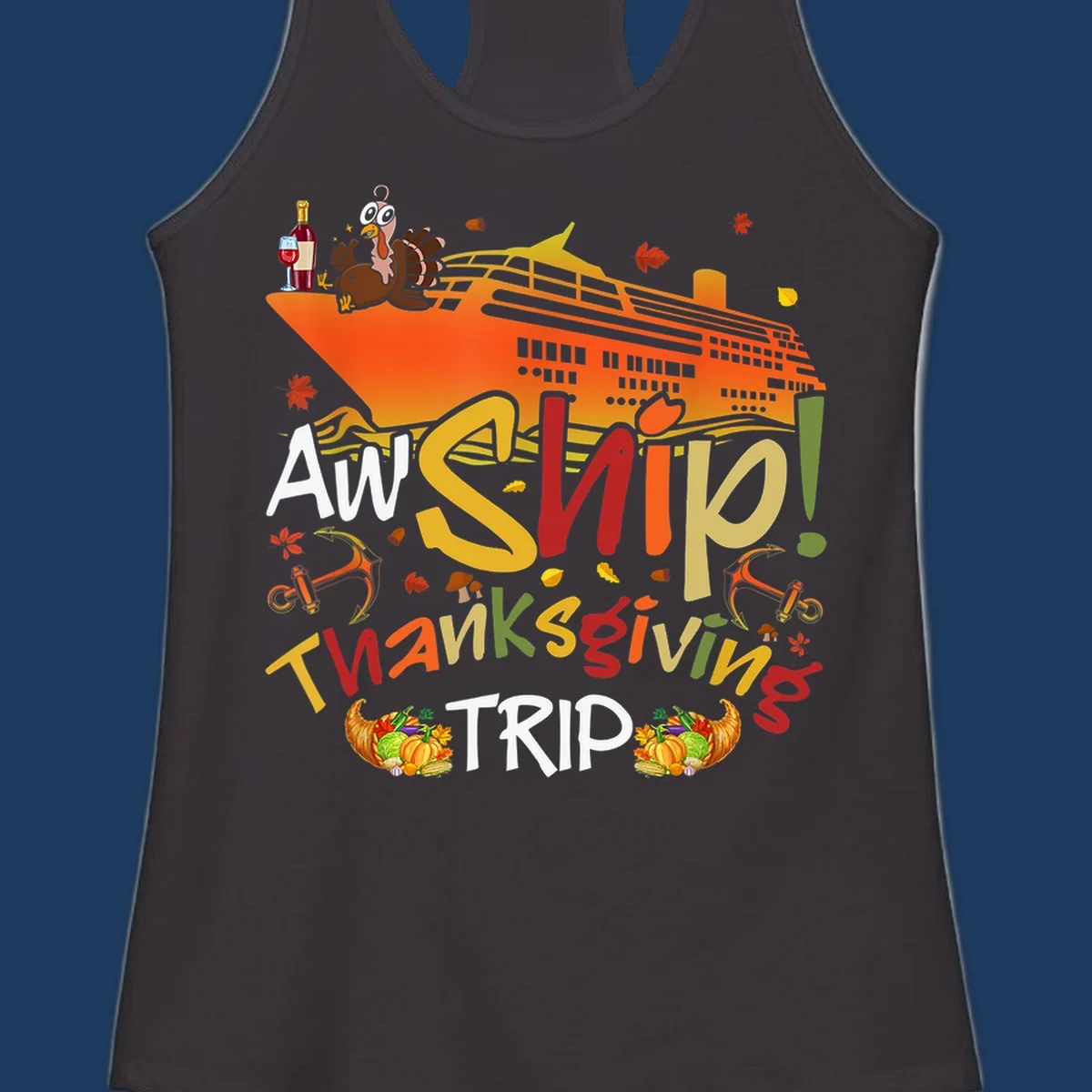 Illustrated thanksgiving cruise ship design with turkey, wine, cornucopia, autumn leaves, and colorful 'An Ship Thanksgiving Trip' text
