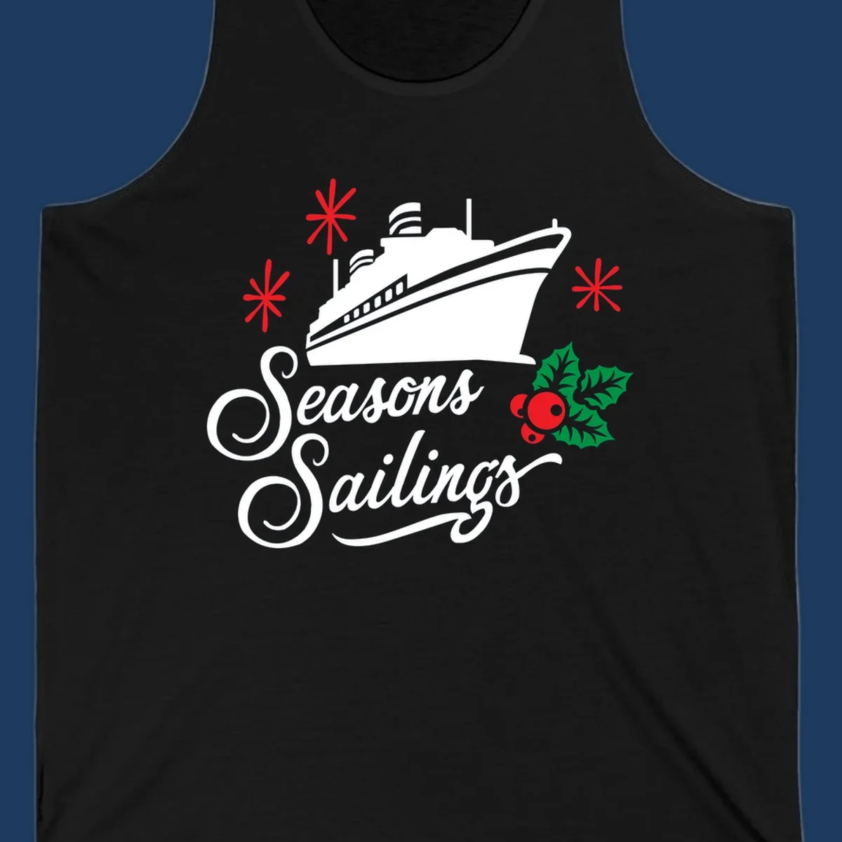 Seasons Sailings design with white cruise ship, red snowflakes, and green holly berries on gray background
