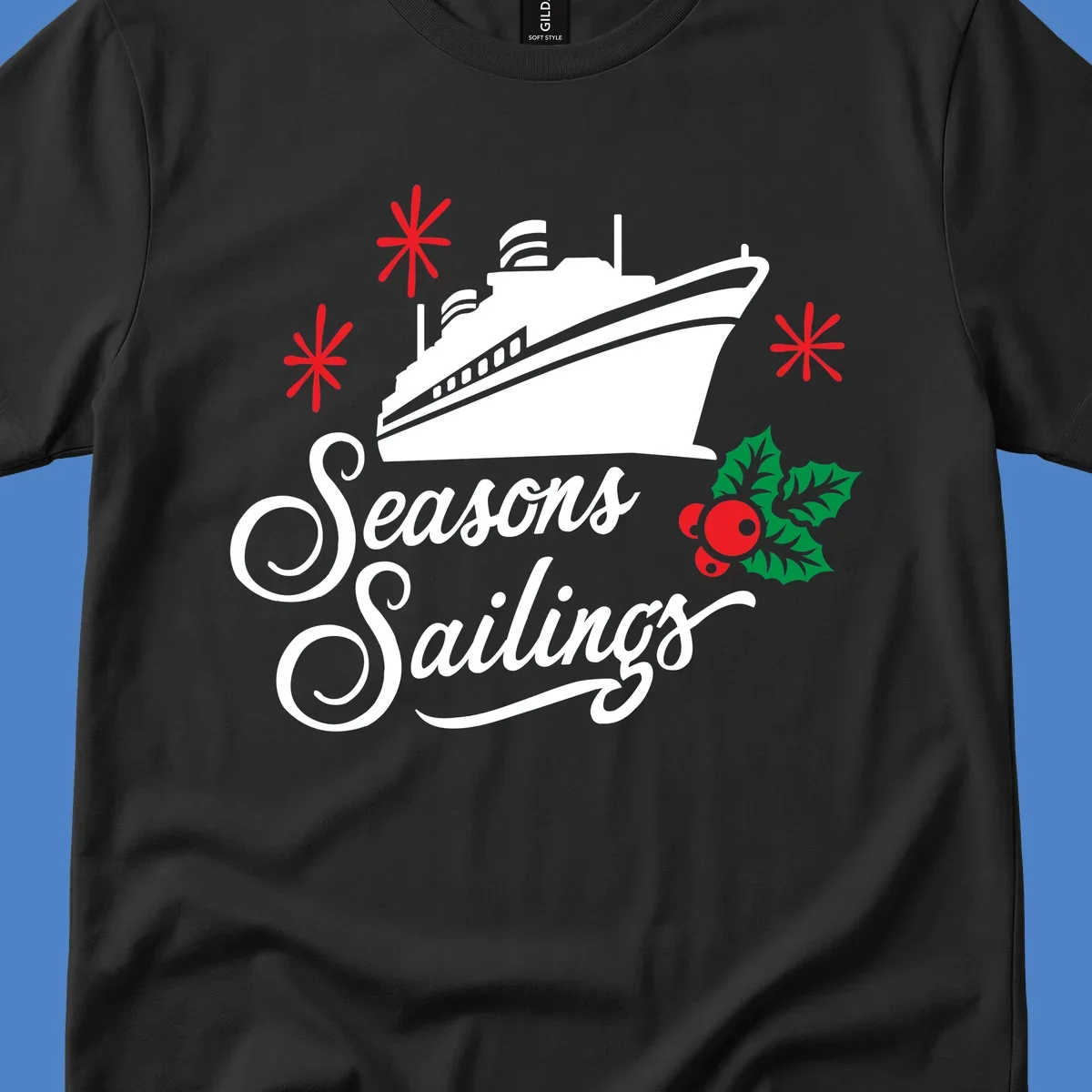 Seasons Sailings design with white cruise ship, red snowflakes, and green holly berries on gray background