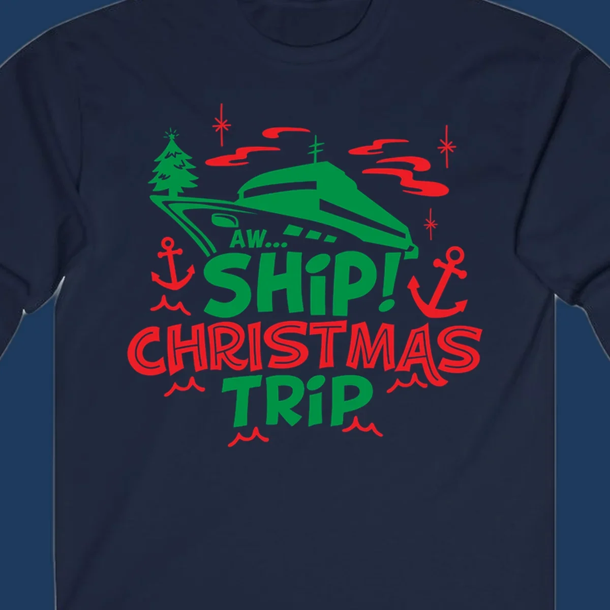 Green cruise ship with Christmas tree surrounded by red anchors and snowflakes, text reads 'AW... SHIP! CHRISTMAS TRIP' for aww-ship-christmas-cruise design