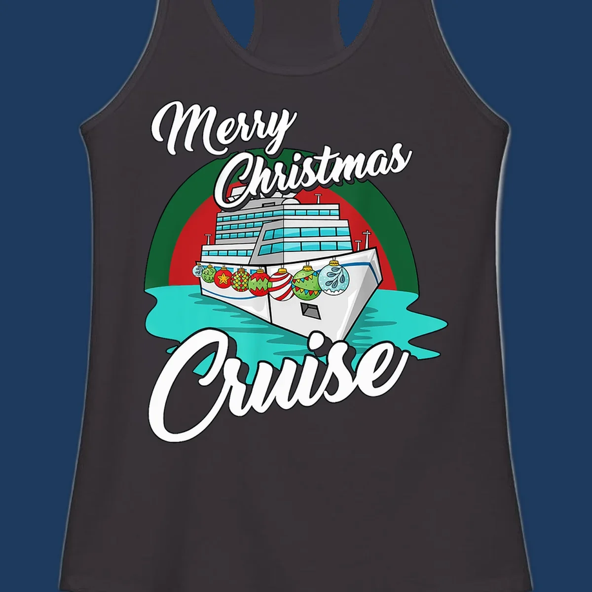 Merry Christmas Cruise design featuring a decorated cruise ship with holiday ornaments sailing on turquoise water