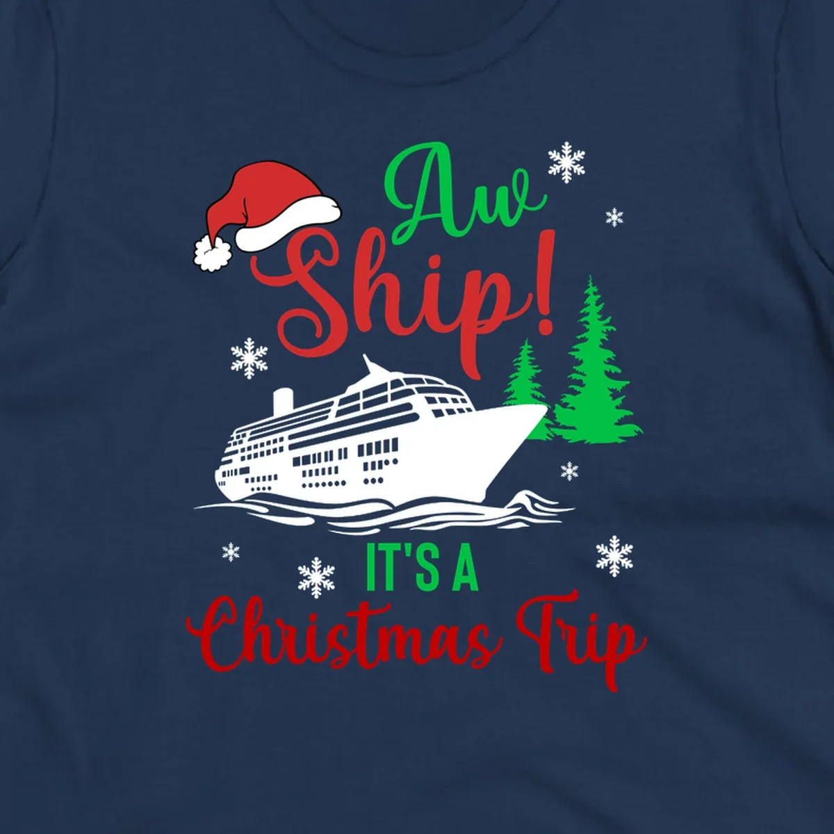 Aww ship Christmas cruise design with sailing ship, Santa hat, pine trees, snowflakes and holiday cruise text
