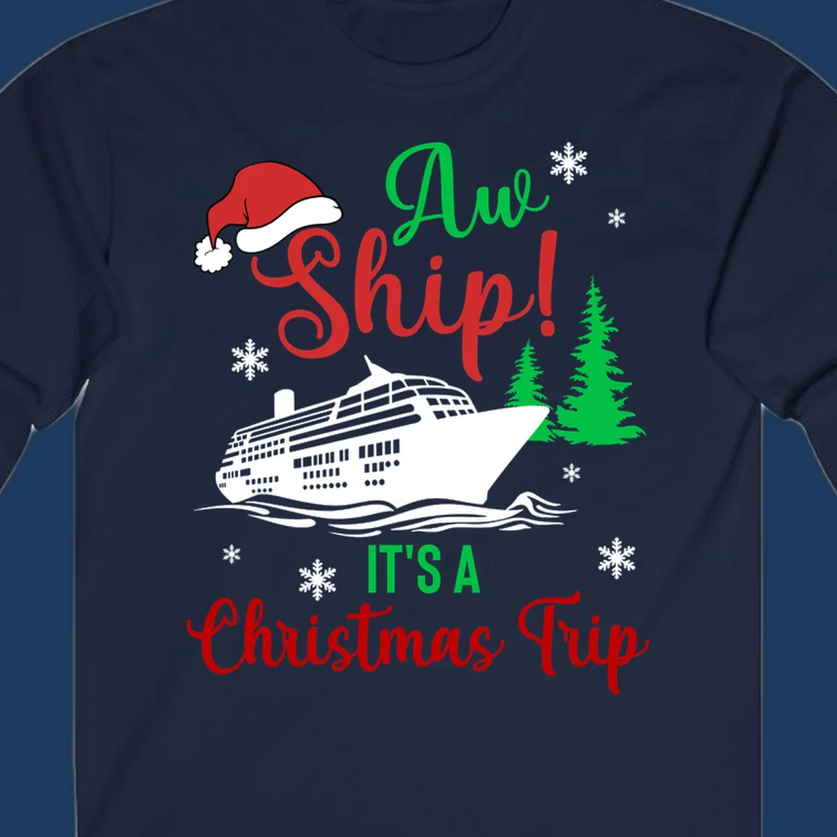 Aww ship Christmas cruise design with sailing ship, Santa hat, pine trees, snowflakes and holiday cruise text