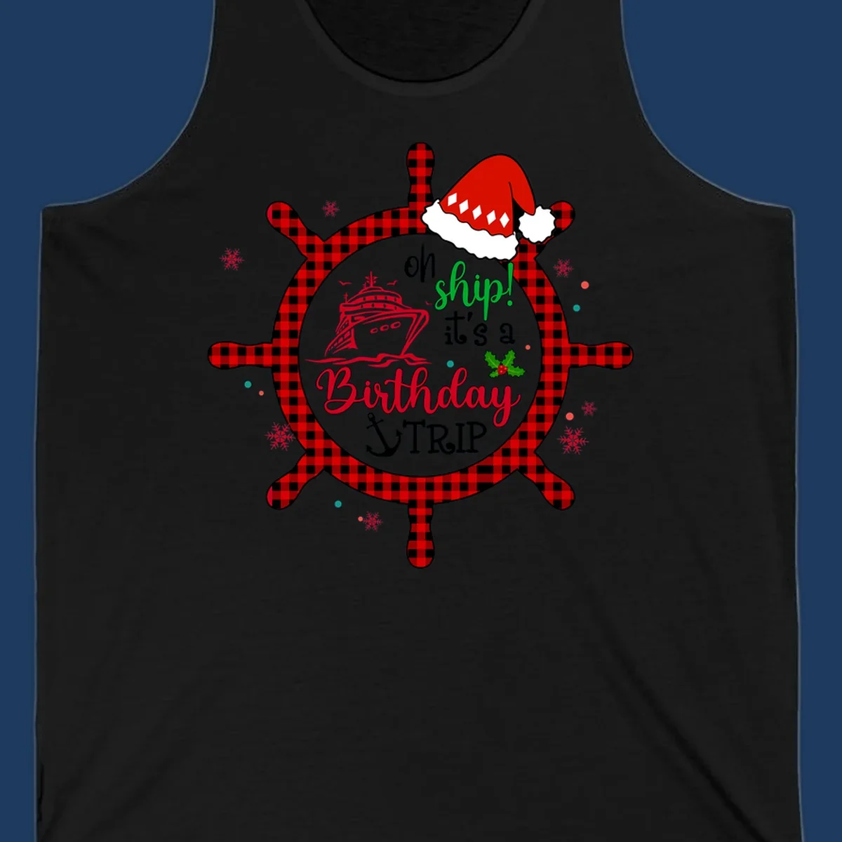 Oh ship birthday cruise design with plaid ship wheel, cruise ship illustration, Santa hat, and holly leaves on gray background