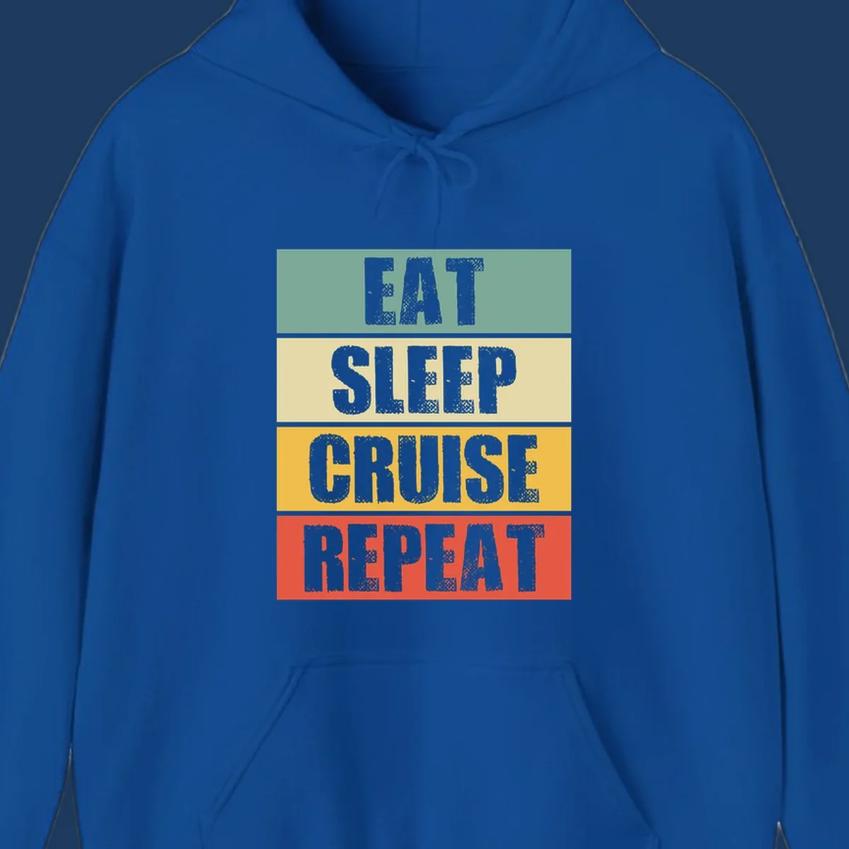 Distressed typography design reading 'EAT SLEEP CRUISE REPEAT' in stacked blocks of teal, cream, gold, and red.