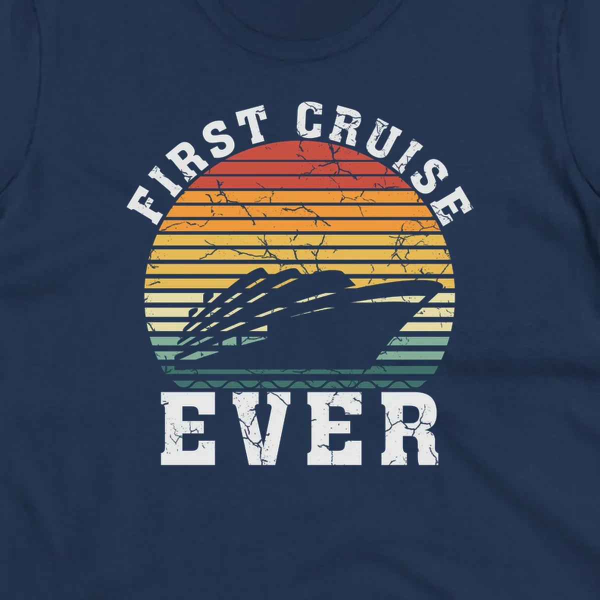 Retro sunset design with cruise ship silhouette and 'First Cruise Ever' text in vintage style