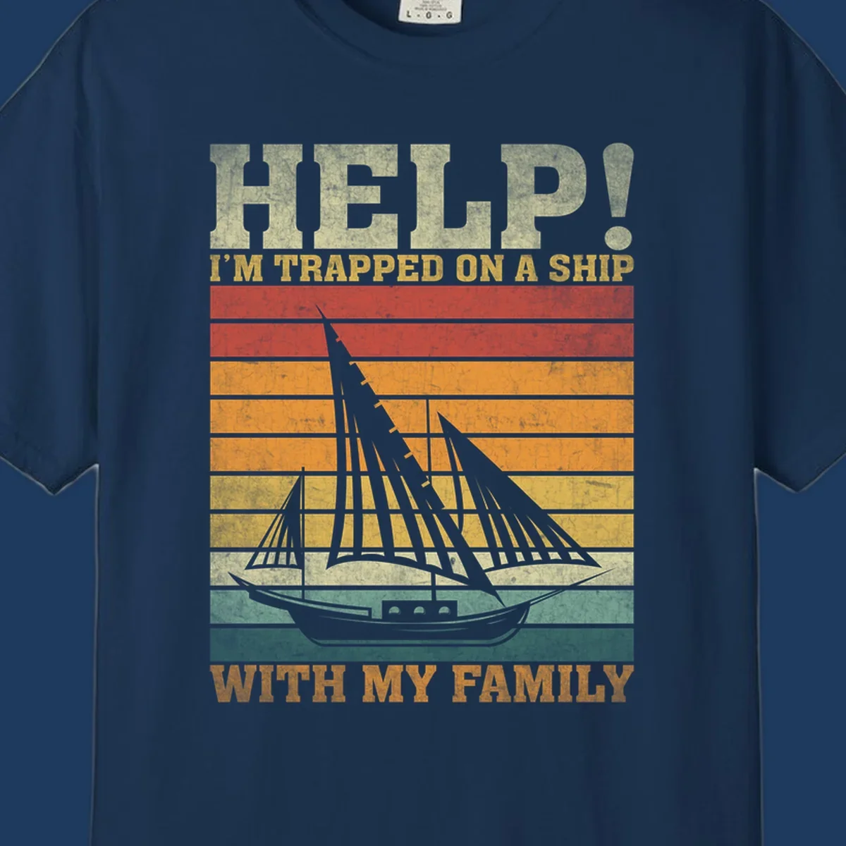 Vintage-style poster with tall sailing ship and text reading 'Help! I'm Trapped On A Ship With My Family' in retro colors and stripes