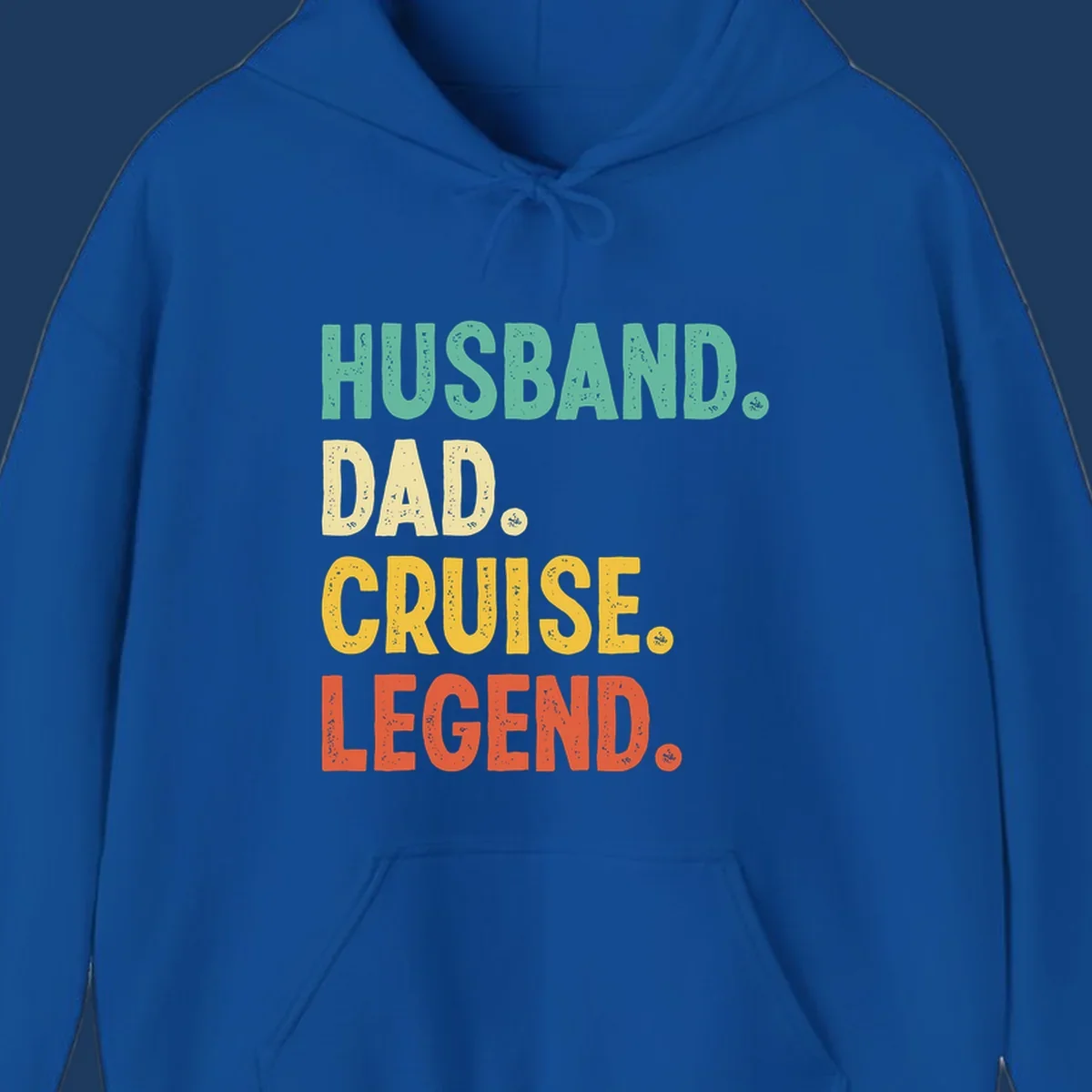 Colorful stacked text reading 'Husband. Dad. Cruise. Legend.' in mint, yellow, and coral with distressed texture on gray background
