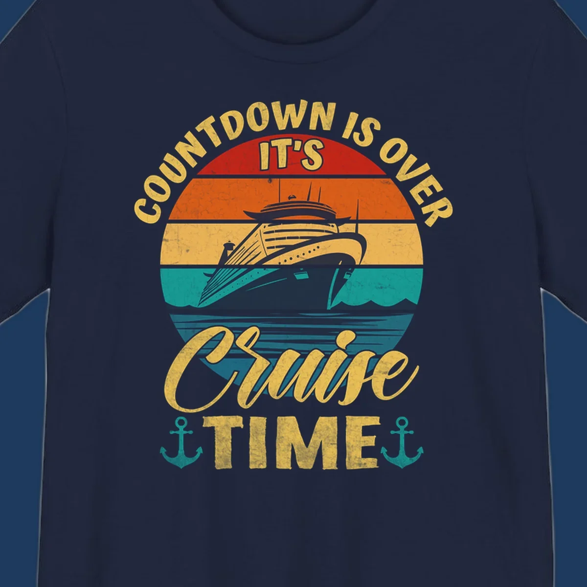 Retro vintage cruise ship design with 'countdown is over it's cruise time' text in gold on horizontal color stripes with anchors