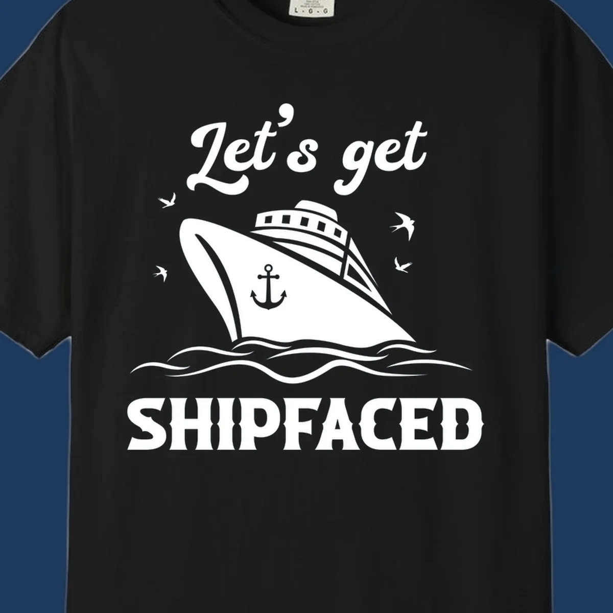 White cruise ship with anchor on gray background surrounded by seagulls and waves, text reads Let's get SHIPFACED