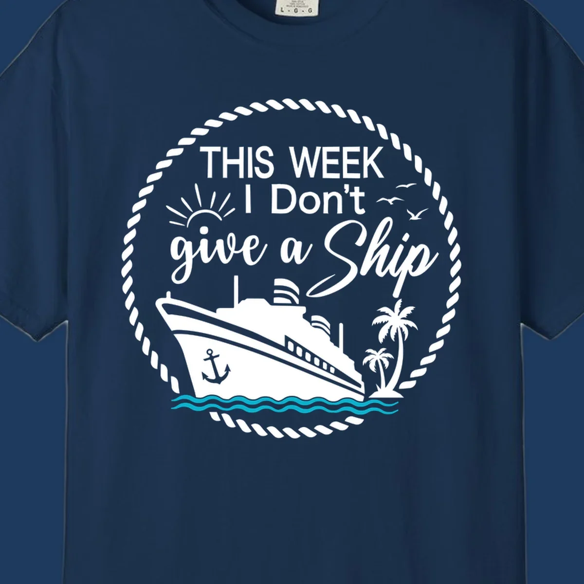 Nautical design with cruise ship, palm trees, and text reading 'This Week I Don't Give a Ship' in playful font