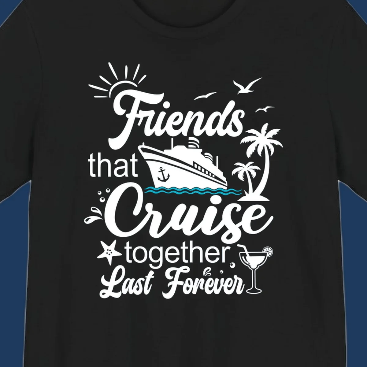 Friends cruise together forever design with ship, palm trees, seagulls, and tropical elements on gray background