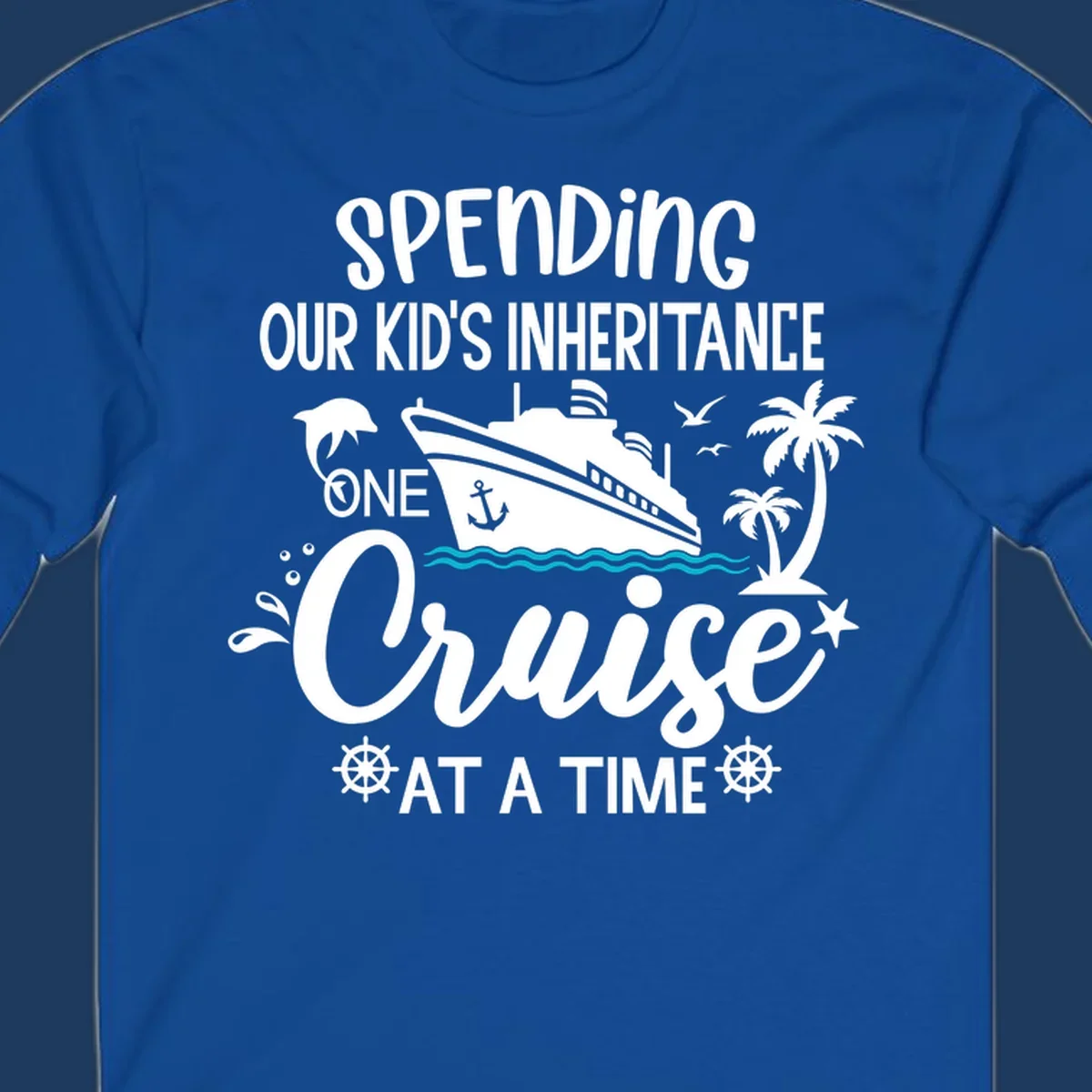 Humorous cruise ship design with text reading spending our kid's inheritance one cruise at a time, featuring nautical elements and tropical imagery