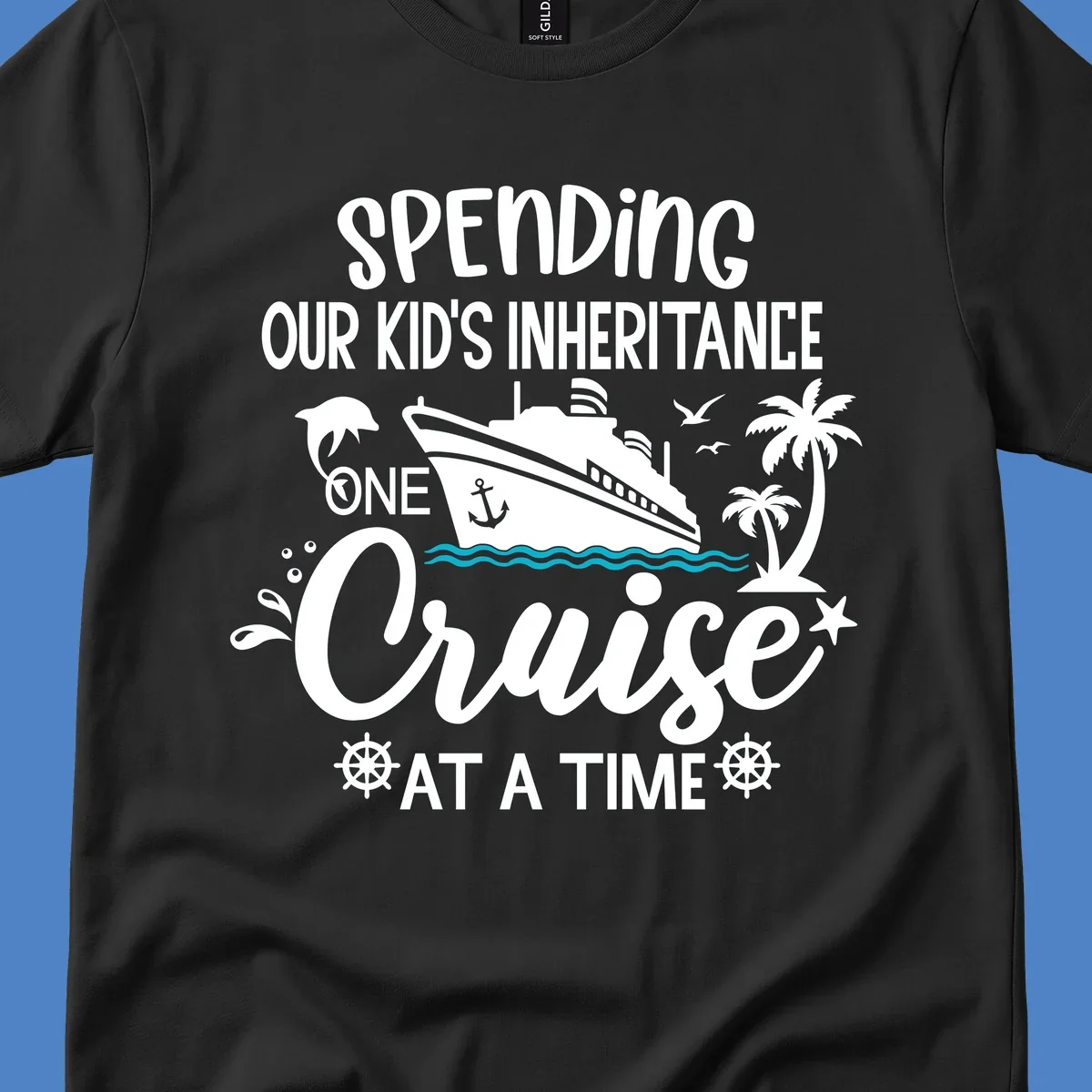 Humorous cruise ship design with text reading spending our kid's inheritance one cruise at a time, featuring nautical elements and tropical imagery