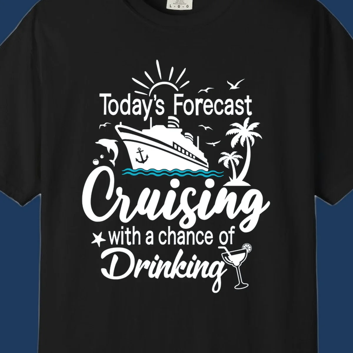 Forecast-cruising-drinking design with cruise ship, palm trees, seagulls, and cocktail graphic with humorous weather forecast text