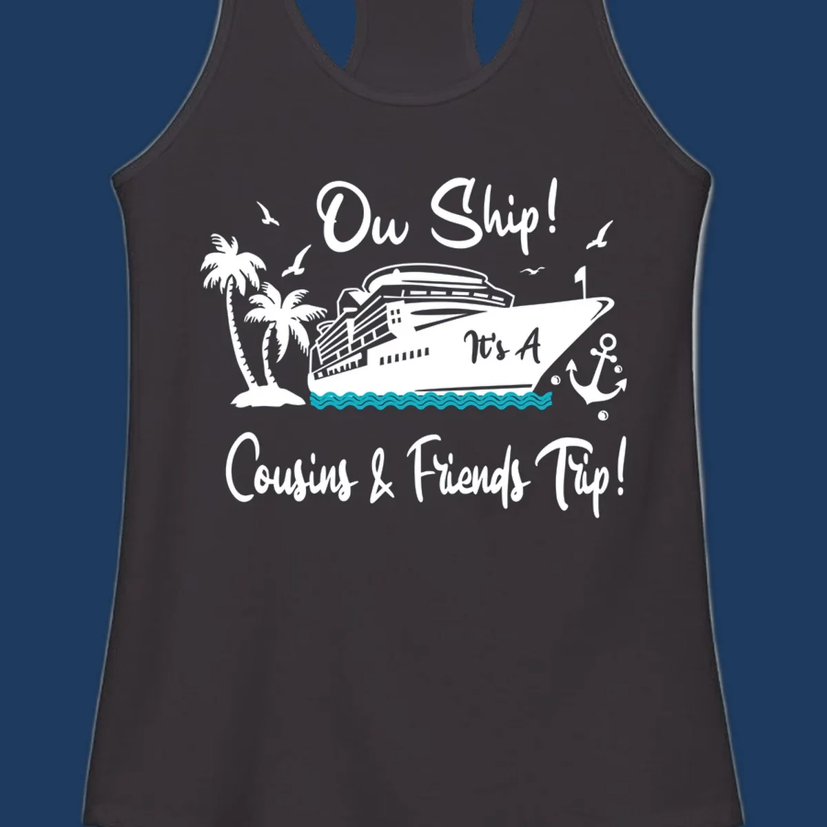 Ow ship cousins and friends trip design with cruise ship, palm tree, seagulls, anchor and ocean waves in white line art