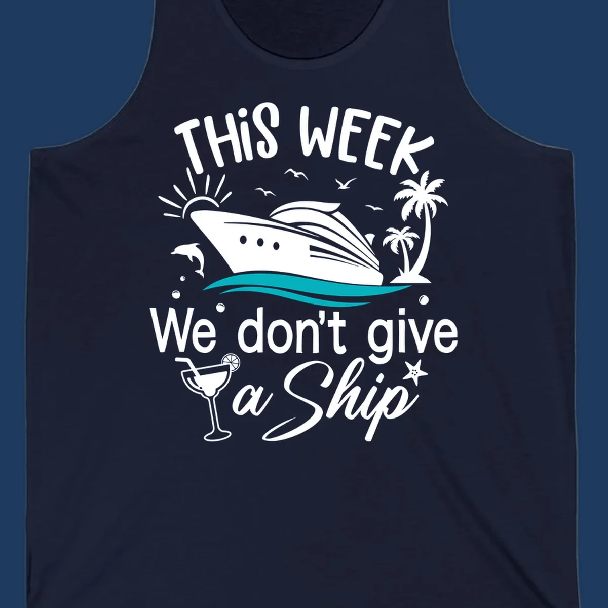 Playful cruise ship illustration with tropical palms and ocean waves, featuring text 'We don't give a ship' for vacation humor