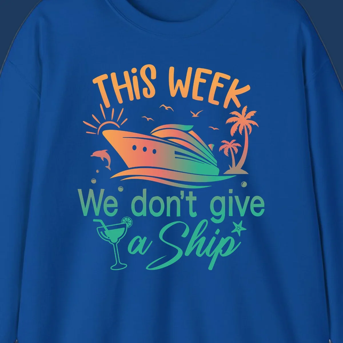 Colorful cruise ship illustration with tropical palm trees, sun, and text reading 'This Week We Don't Give A Ship' - don't-give-a-ship-cruise design