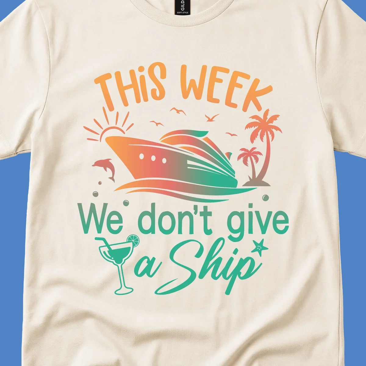 Colorful cruise ship illustration with tropical palm trees, sun, and text reading 'This Week We Don't Give A Ship' - don't-give-a-ship-cruise design