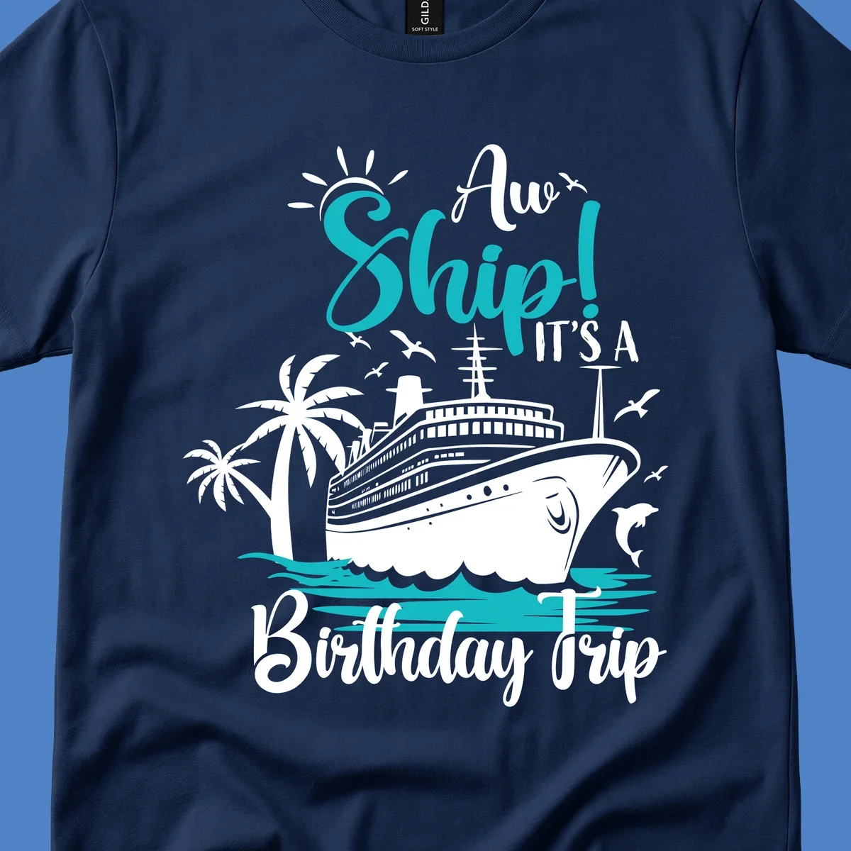 Aw Ship Birthday Cruise design with cruise ship, palm trees, dolphins, and ocean waves in turquoise and white on gray background