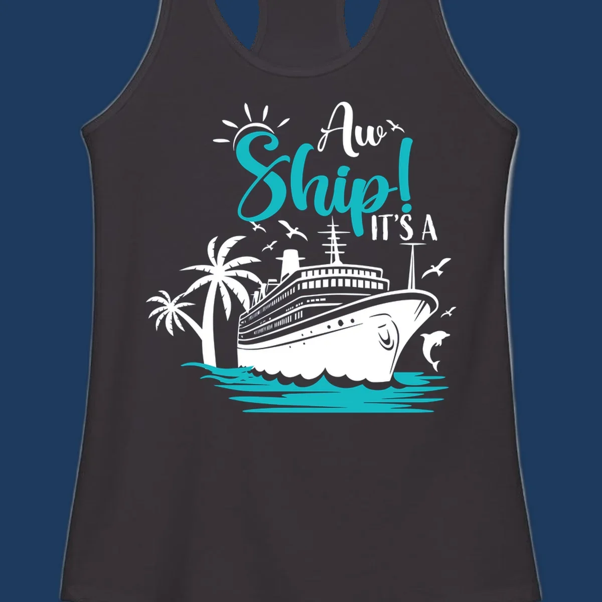 Aw ship it's a cruise design with ship, palm trees, waves, and seagulls in turquoise and white illustration