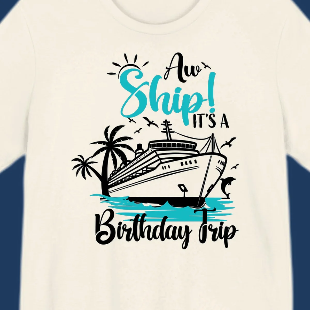 Ahoy ship birthday trip design with cruise ship, palm trees, dolphins, and ocean waves in teal and white on gray