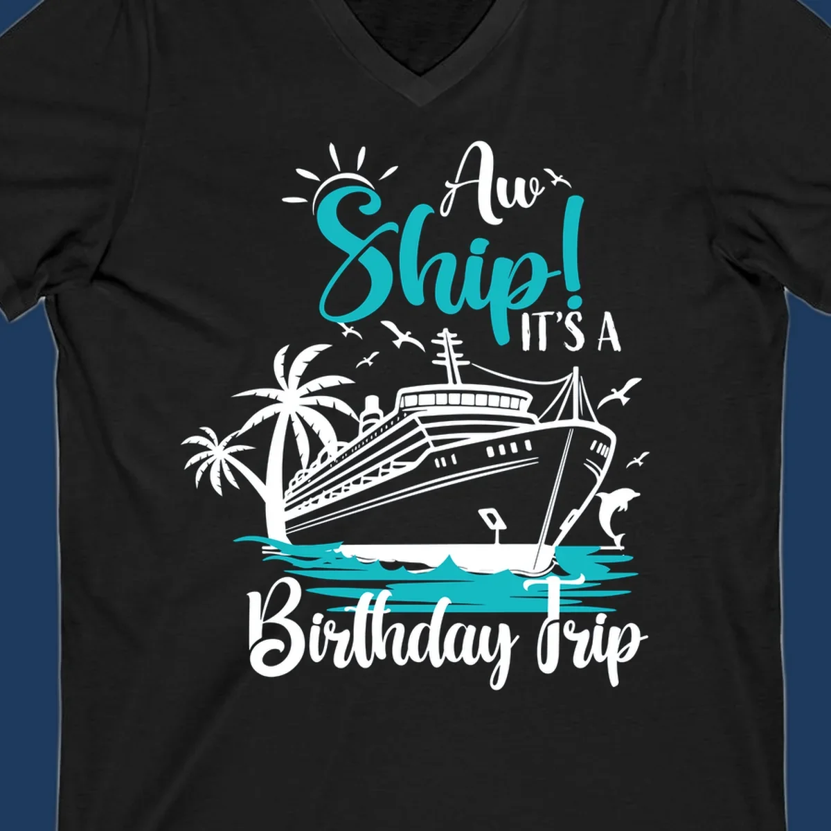 Ahoy ship birthday trip design with cruise ship, palm trees, dolphins, and ocean waves in teal and white on gray
