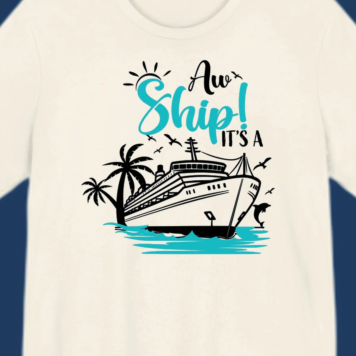 Aw ship cruise pun design with ocean liner, palm trees, waves, seagulls, and dolphin illustration in turquoise and white