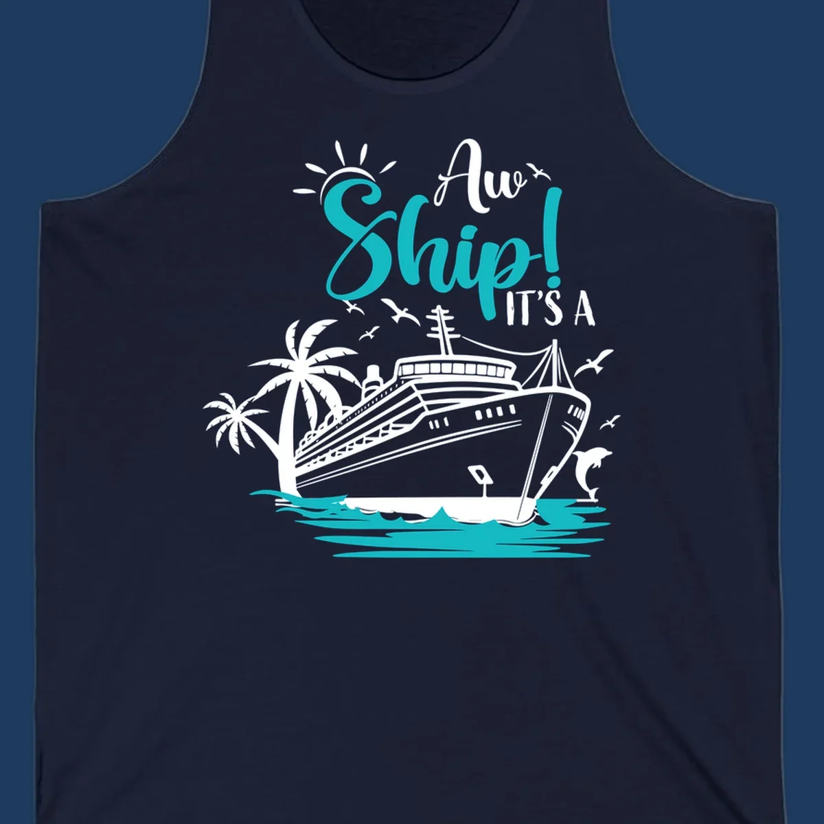 Aw ship cruise pun design with ocean liner, palm trees, waves, seagulls, and dolphin illustration in turquoise and white