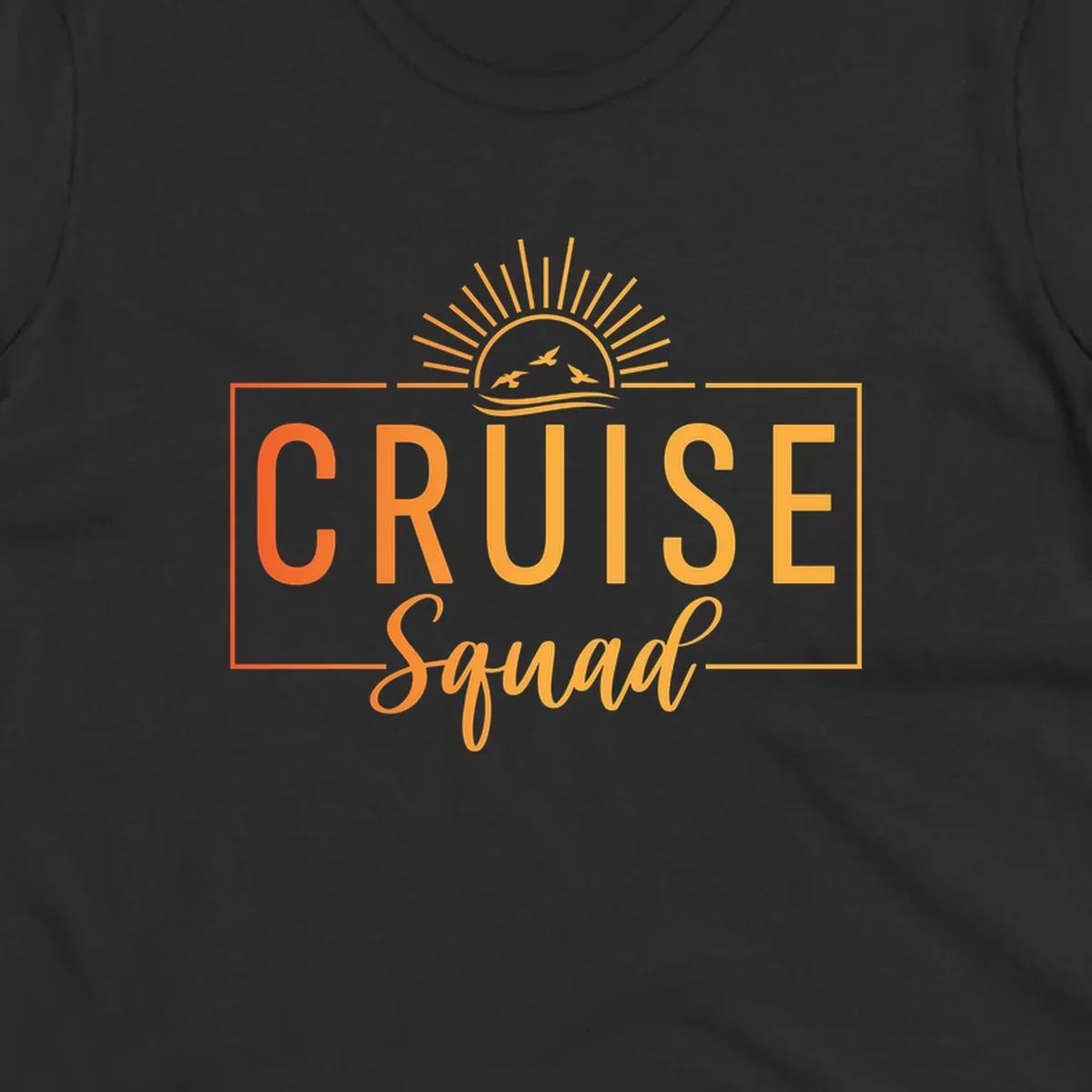 Cruise squad sunrise design with golden sun rays, flying birds, ocean waves, and bold text on gray background